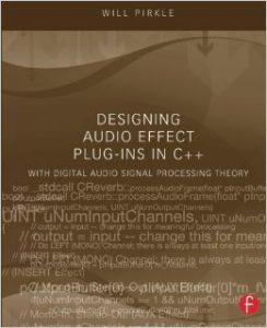 Designing Audio Effect Plug-Ins in C++: With Digital Audio Signal Processing Theory