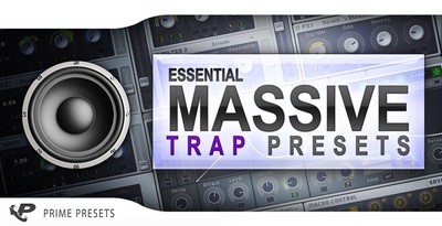 Essential Massive Trap Presets