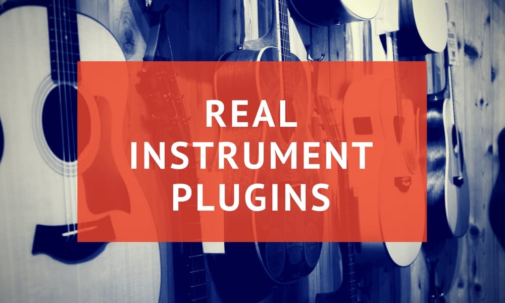 The Best VST Plugins Real Instruments